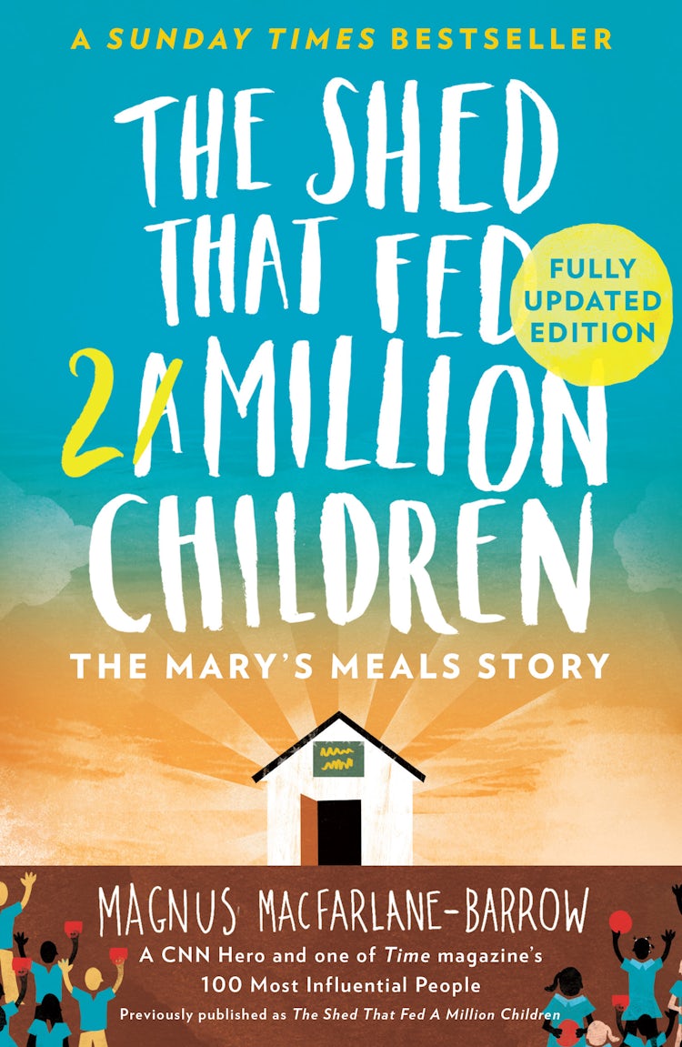 Cover image for The Shed That Fed 2 Million Children: The Mary’s Meals Story, isbn: 9780007578337