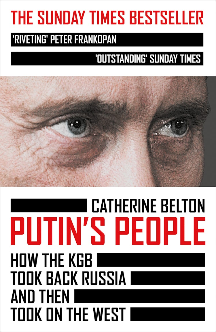 Cover image for Putin’s People: How the KGB Took Back Russia and then Took on the West, isbn: 9780007578801