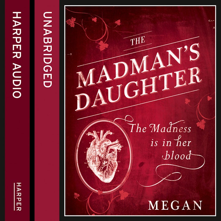 Cover image for The Madman’s Daughter, isbn: 9780007579129