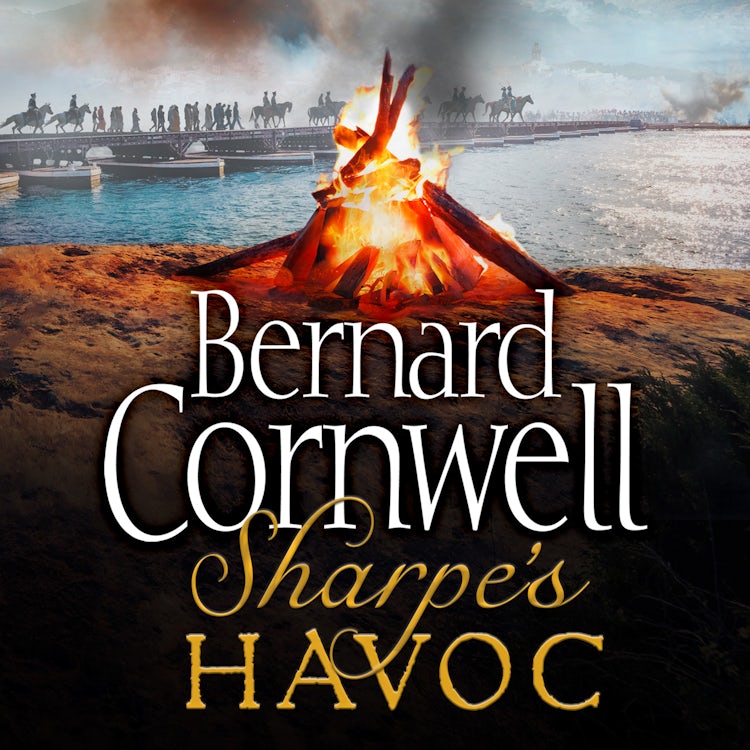 Cover image for Sharpe’s Havoc: The Northern Portugal Campaign, Spring 1809 (The Sharpe Series, Book 7), isbn: 9780007582532