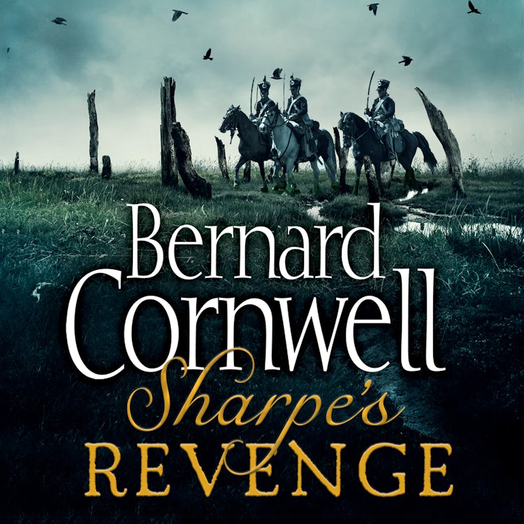 Cover image for Sharpe’s Revenge: The Peace of 1814 (The Sharpe Series, Book 21), isbn: 9780007582686