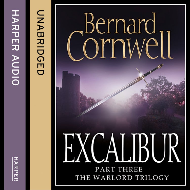 Cover image for Excalibur (The Warlord Chronicles, Book 3), isbn: 9780007582693