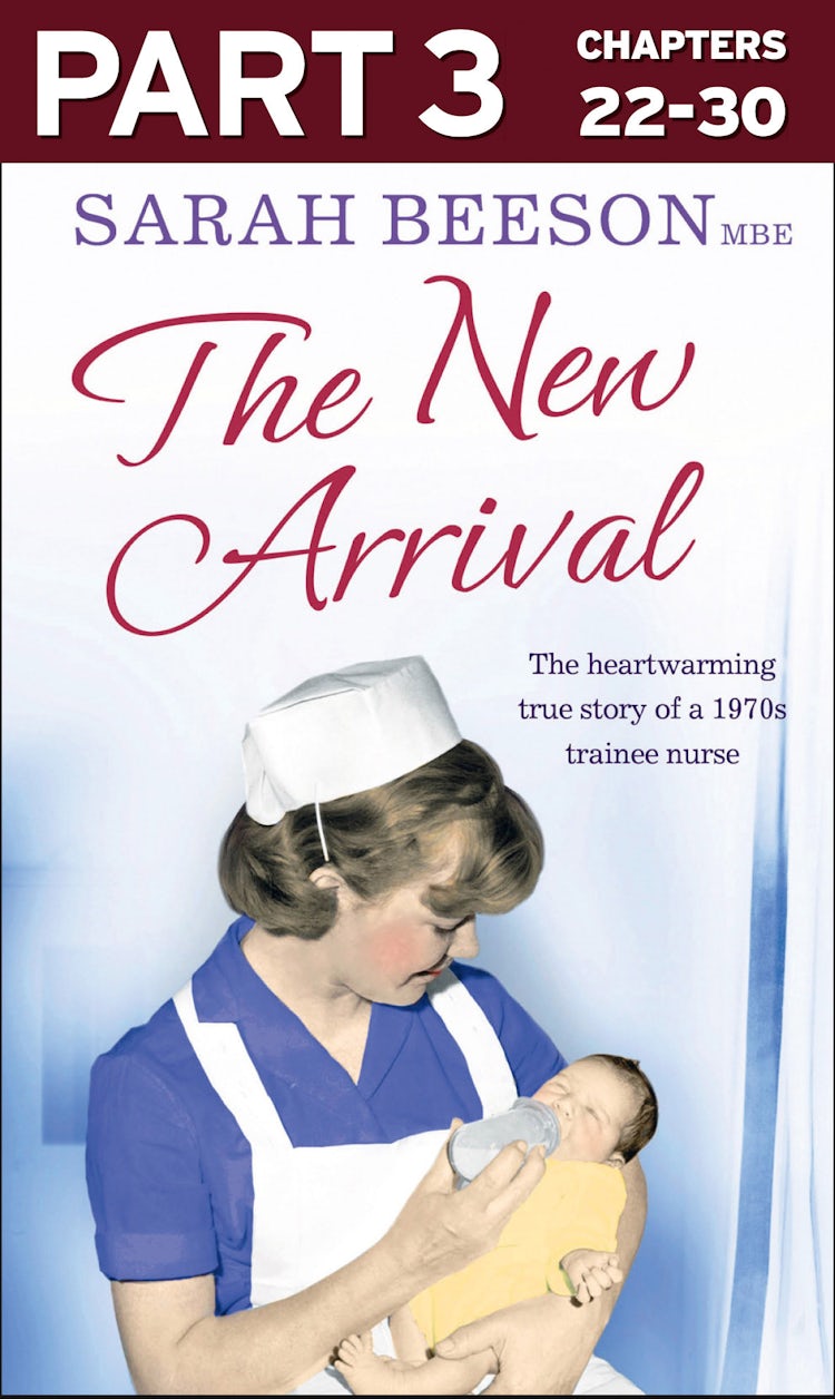 Cover image for The New Arrival: Part 3 of 3: The Heartwarming True Story of a 1970s Trainee Nurse, isbn: 9780007583874