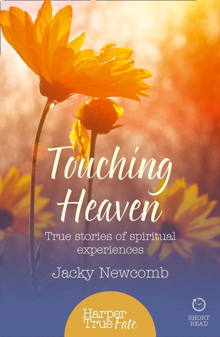 Cover image for Touching Heaven: True stories of spiritual experiences (HarperTrue Fate – A Short Read), isbn: 9780007583928