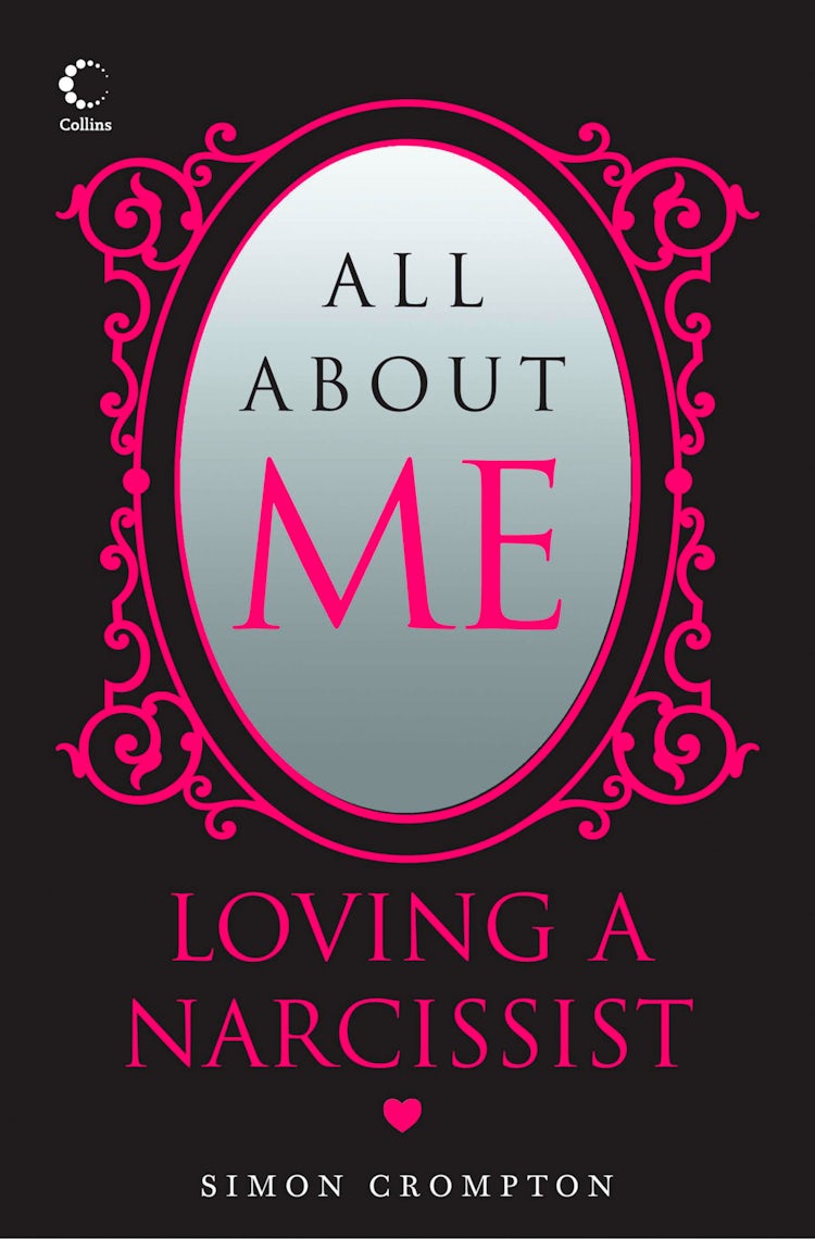 Cover image for All About Me: Loving a narcissist, isbn: 9780007585977