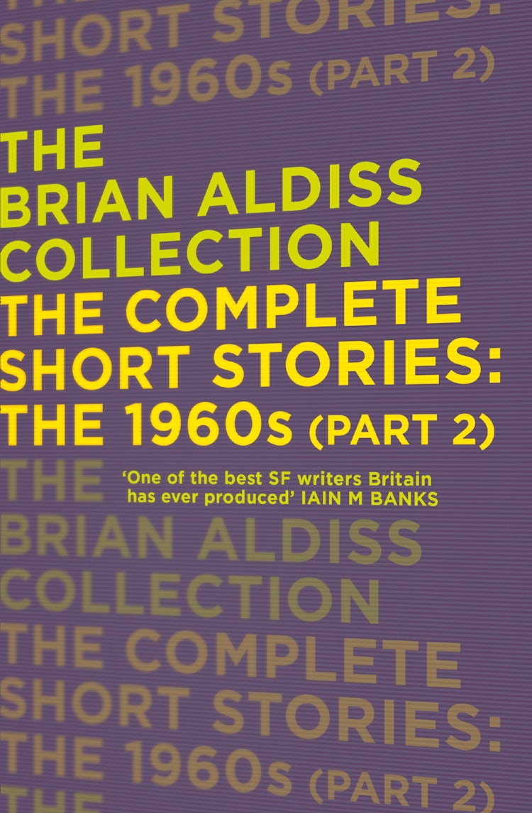 Cover image for The Complete Short Stories: The 1960s (Part 2) (The Brian Aldiss Collection), isbn: 9780007586394