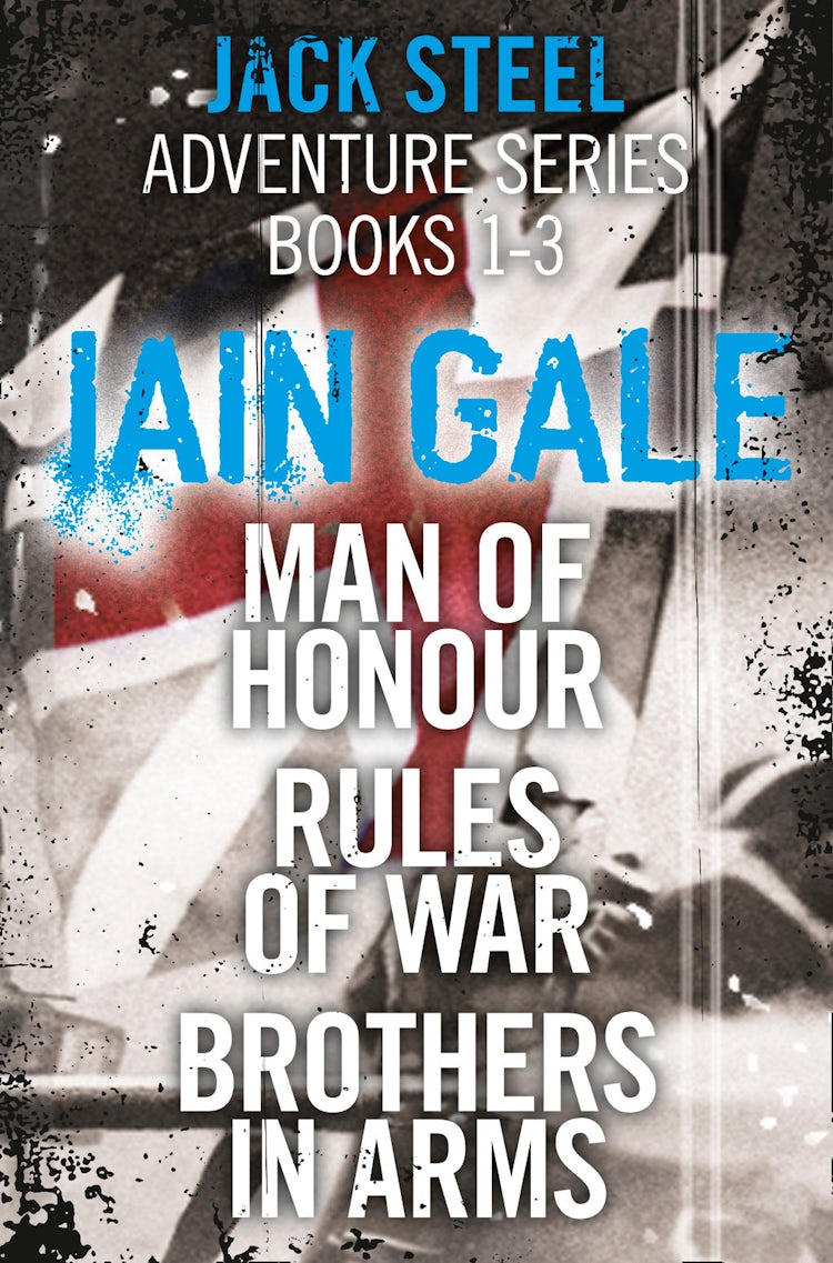 Cover image for Jack Steel Adventure Series Books 1-3: Man of Honour, Rules of War, Brothers in Arms, isbn: 9780007586790