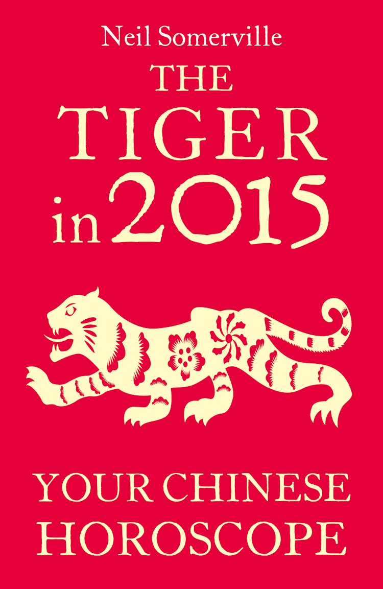 Cover image for The Tiger in 2015: Your Chinese Horoscope, isbn: 9780007586998
