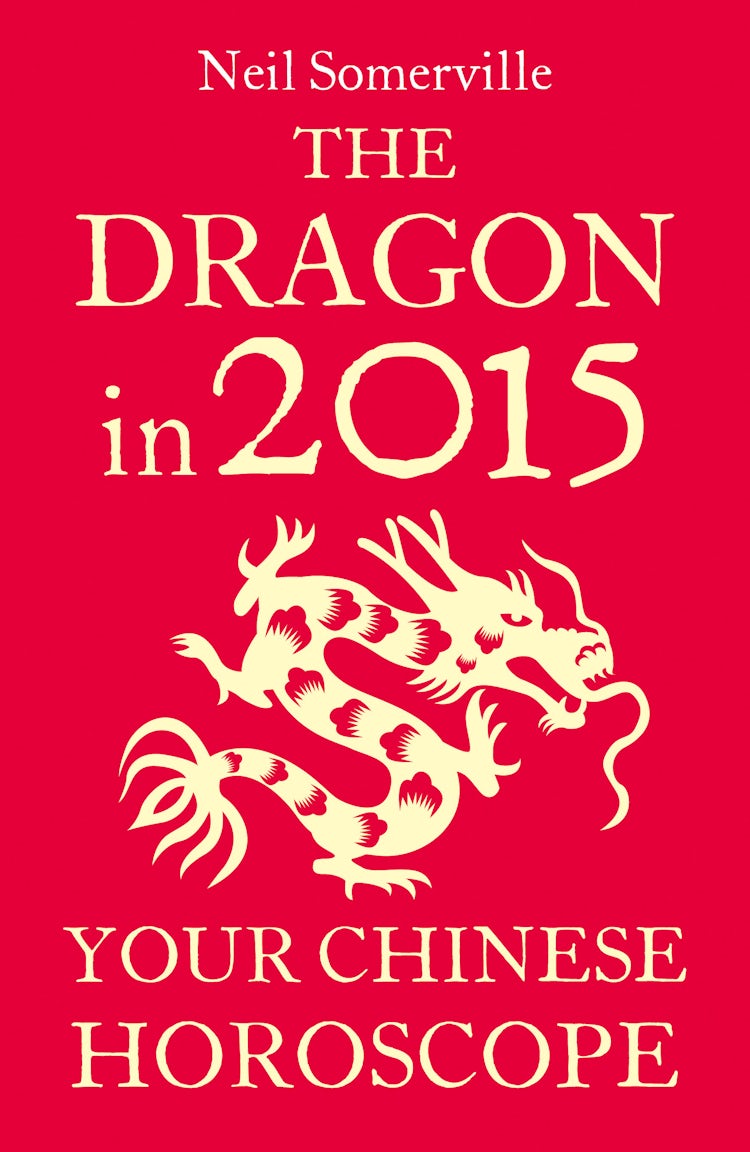Cover image for The Dragon in 2015: Your Chinese Horoscope, isbn: 9780007587018