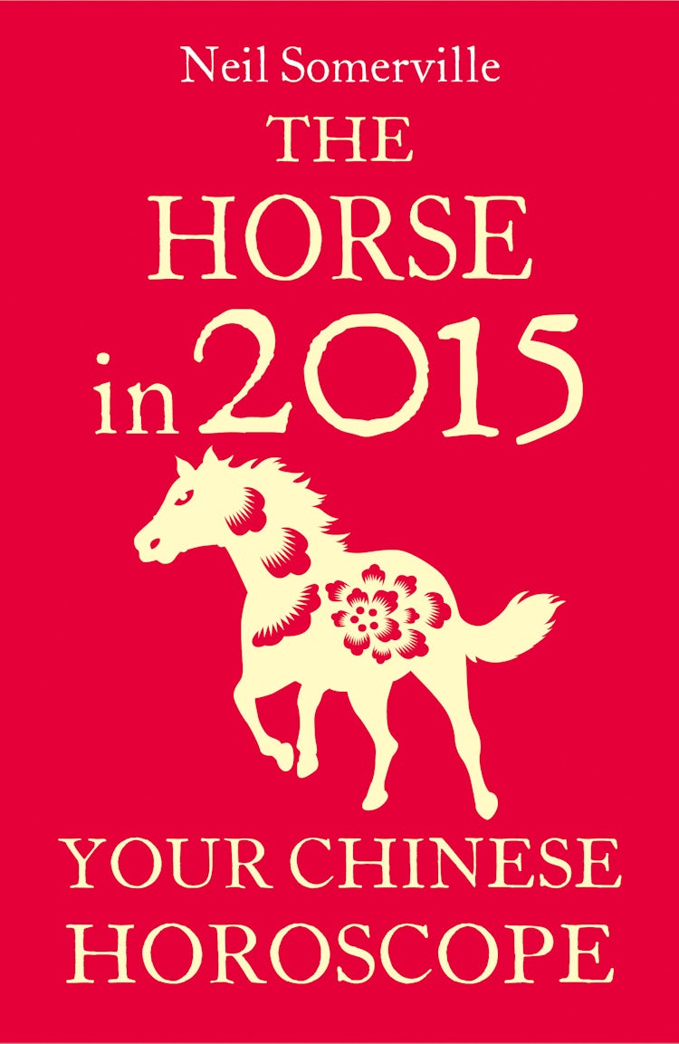Cover image for The Horse in 2015: Your Chinese Horoscope, isbn: 9780007587032