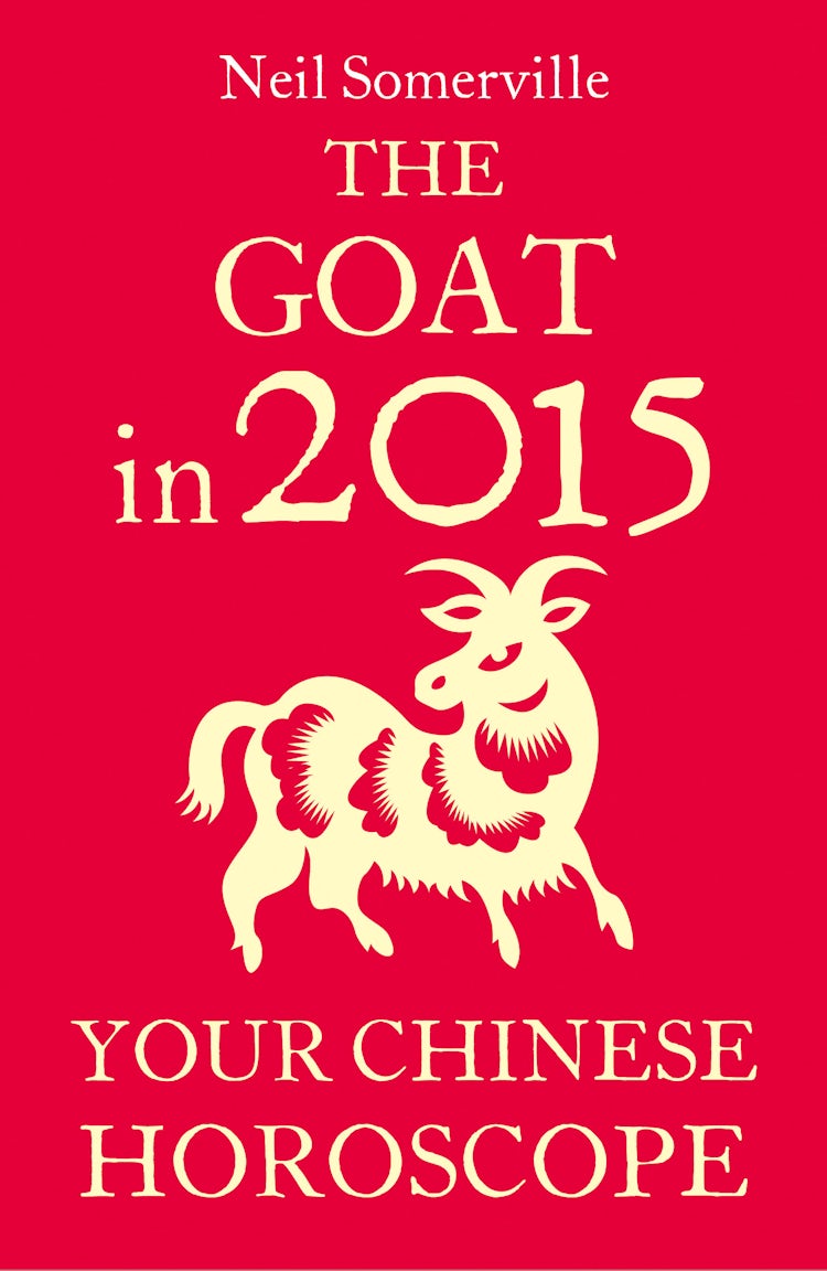 Cover image for The Goat in 2015: Your Chinese Horoscope, isbn: 9780007587049