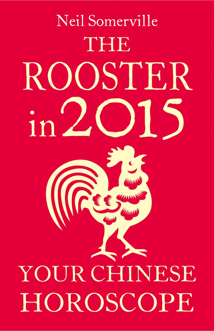 Cover image for The Rooster in 2015: Your Chinese Horoscope, isbn: 9780007587063