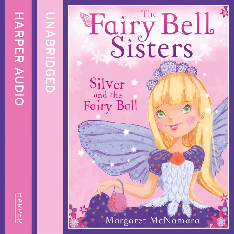 Cover image for The Fairy Bell Sisters: Silver and the Fairy Ball, isbn: 9780007587216