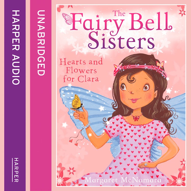 Cover image for The Fairy Bell Sisters: Hearts and Flowers for Clara, isbn: 9780007587360