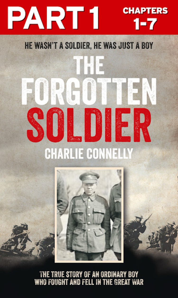 Cover image for The Forgotten Soldier (Part 1 of 3): He wasn’t a soldier, he was just a boy, isbn: 9780007589531
