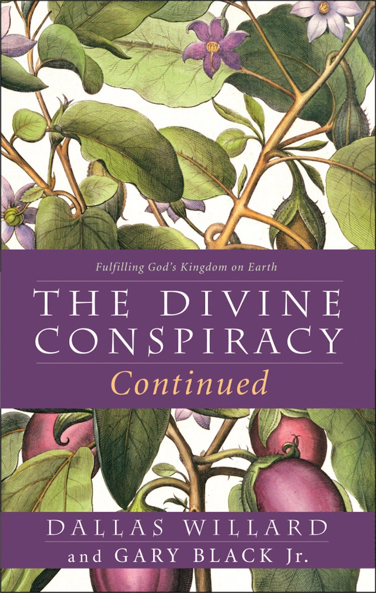 Cover image for The Divine Conspiracy Continued: Fulfilling God’s Kingdom on Earth, isbn: 9780007589944