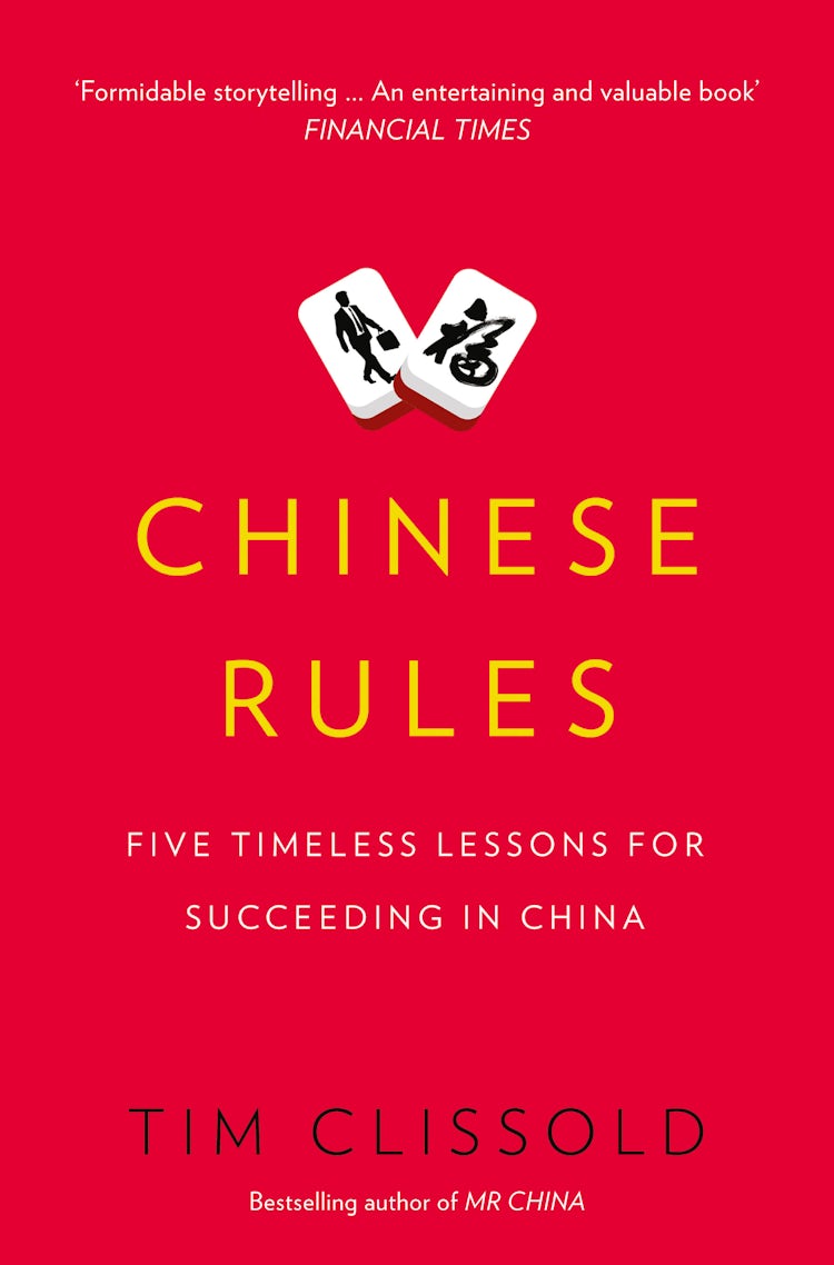 Cover image for Chinese Rules: Five Timeless Lessons for Succeeding in China, isbn: 9780007590261