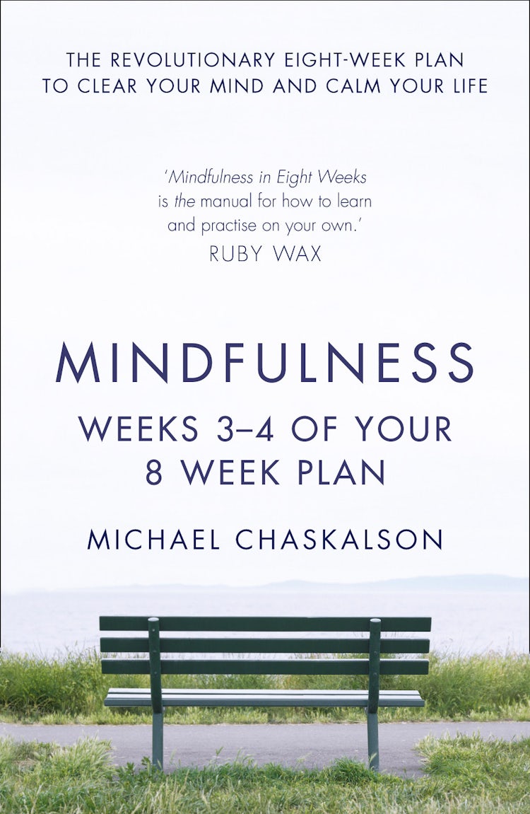 Cover image for Mindfulness: Weeks 3-4 of Your 8-Week Plan, isbn: 9780007591473