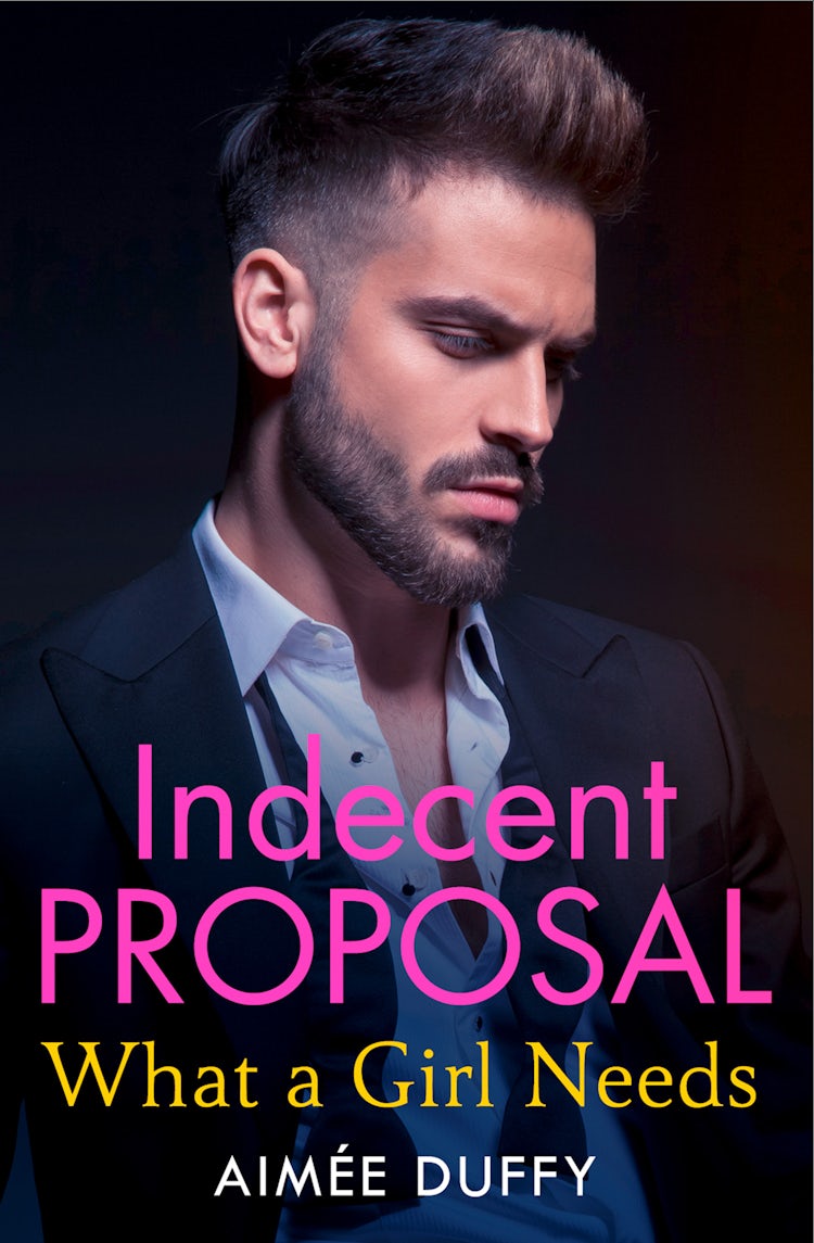 Cover image for Indecent Proposals (2) - What a Girl Needs, isbn: 9780007591688