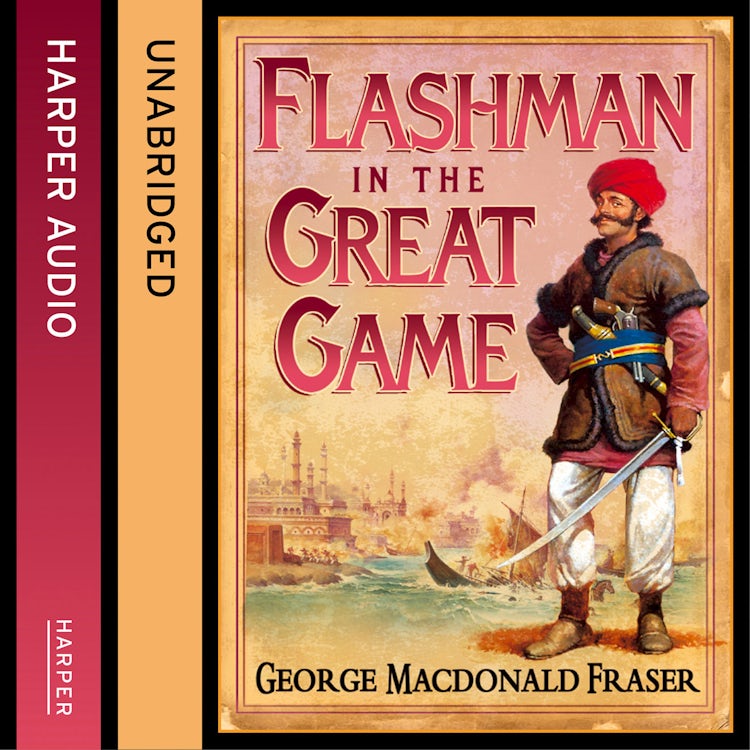 Cover image for Flashman in the Great Game (The Flashman Papers, Book 8), isbn: 9780007593507