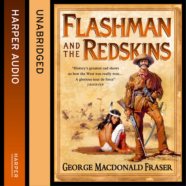 Cover image for Flashman and the Redskins (The Flashman Papers, Book 6), isbn: 9780007593576