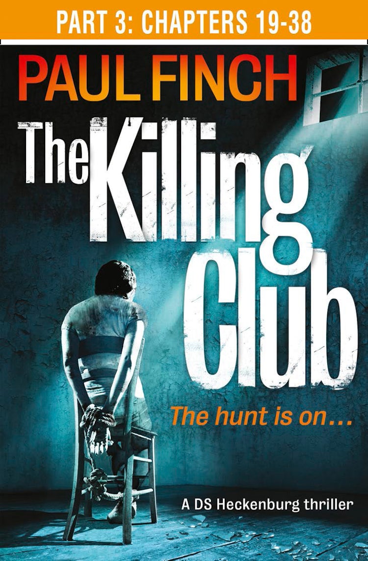 Cover image for The Killing Club (Part Three: Chapters 19-38) (Detective Mark Heckenburg, Book 3), isbn: 9780007594788