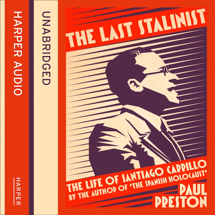Cover image for The Last Stalinist: The Life of Santiago Carrillo, isbn: 9780007595044