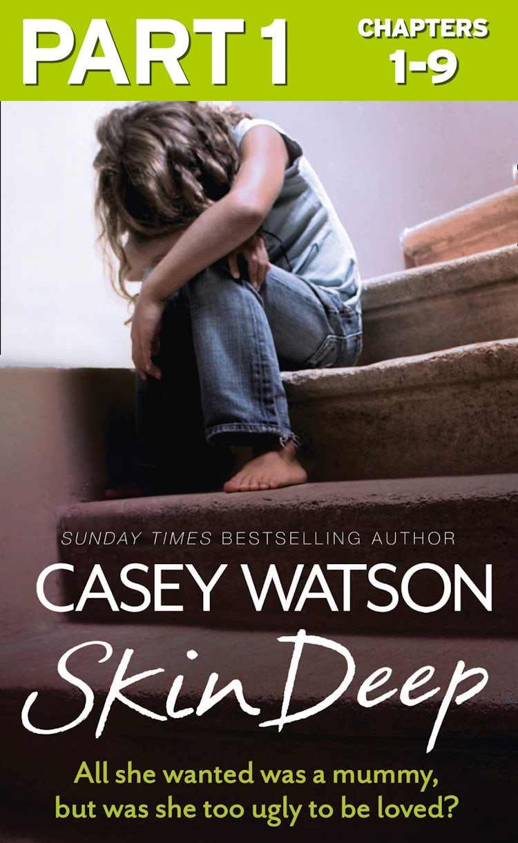 Cover image for Skin Deep: Part 1 of 3: All she wanted was a mummy, but was she too ugly to be loved?, isbn: 9780007595112