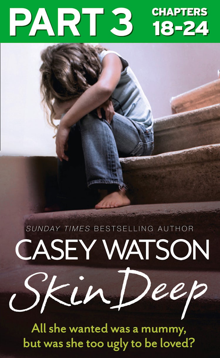 Cover image for Skin Deep: Part 3 of 3: All she wanted was a mummy, but was she too ugly to be loved?, isbn: 9780007595136