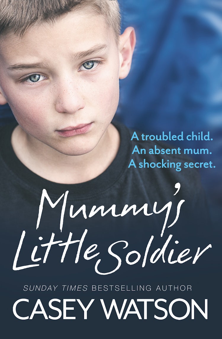 Cover image for Mummy’s Little Soldier: A troubled child. An absent mum. A shocking secret., isbn: 9780007595150