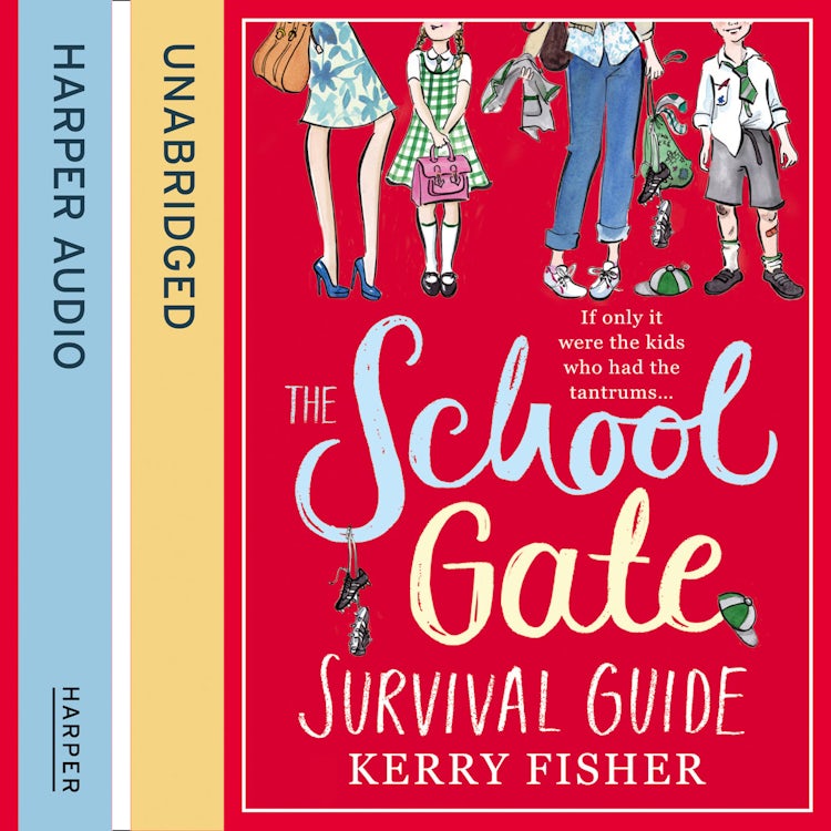 Cover image for The School Gate Survival Guide: The feel-good and hilarious romantic comedy fiction you have to read in 2020., isbn: 9780007595617