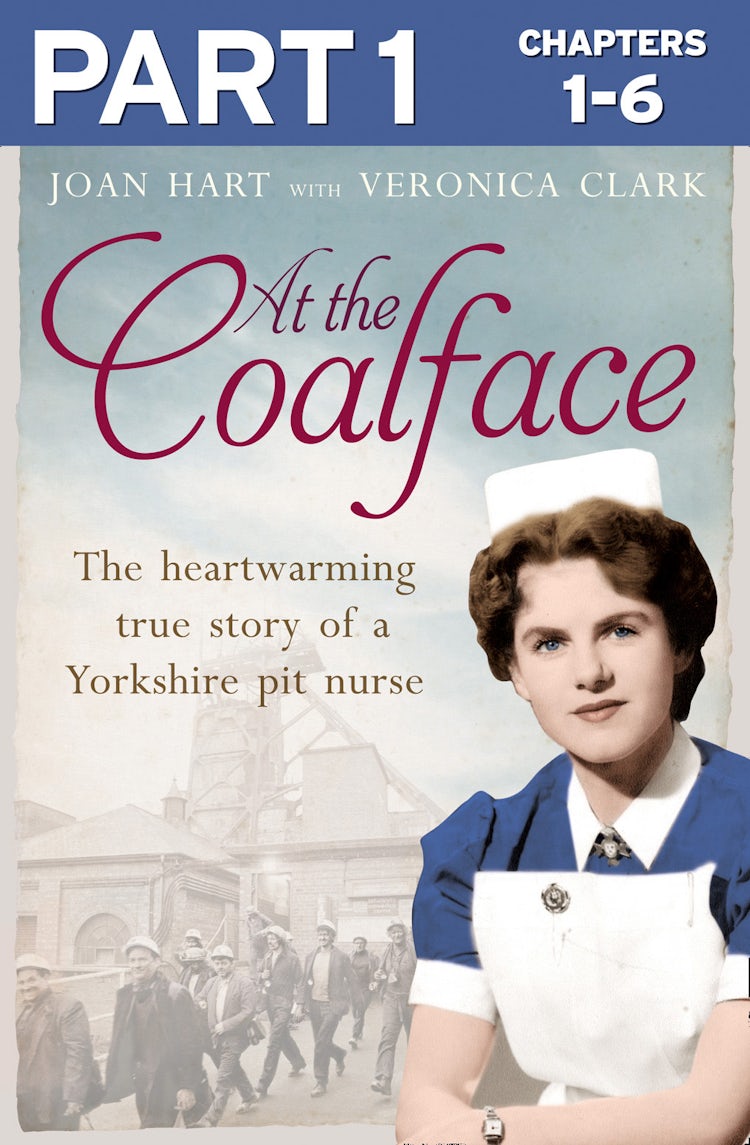 Cover image for At the Coalface: Part 1 of 3: The memoir of a pit nurse, isbn: 9780007596195