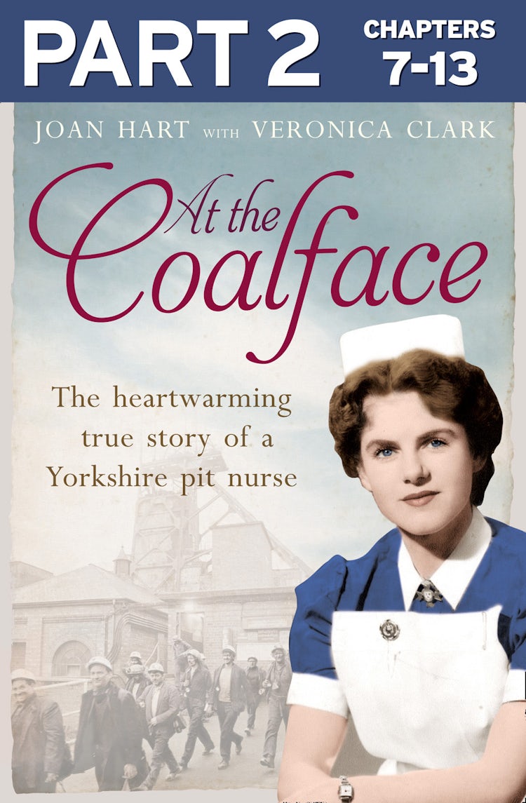 Cover image for At the Coalface: Part 2 of 3: The memoir of a pit nurse, isbn: 9780007596201