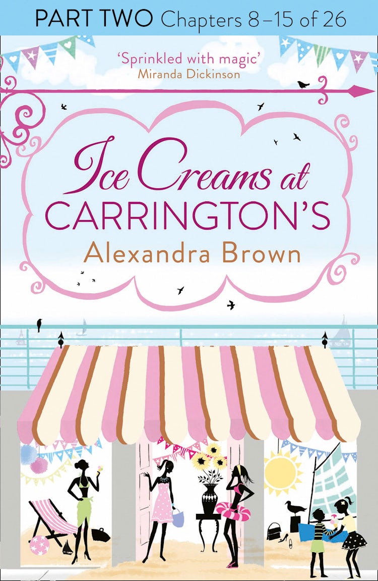 Cover image for Ice Creams at Carrington’s: Part Two, Chapters 8–15 of 26, isbn: 9780007597185