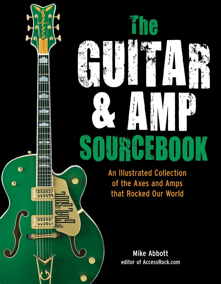 Cover image for The Guitar and Amp Sourcebook: An Illustrated Collection of the Axes and Amps That Rocked Our World, isbn: 9780007927968