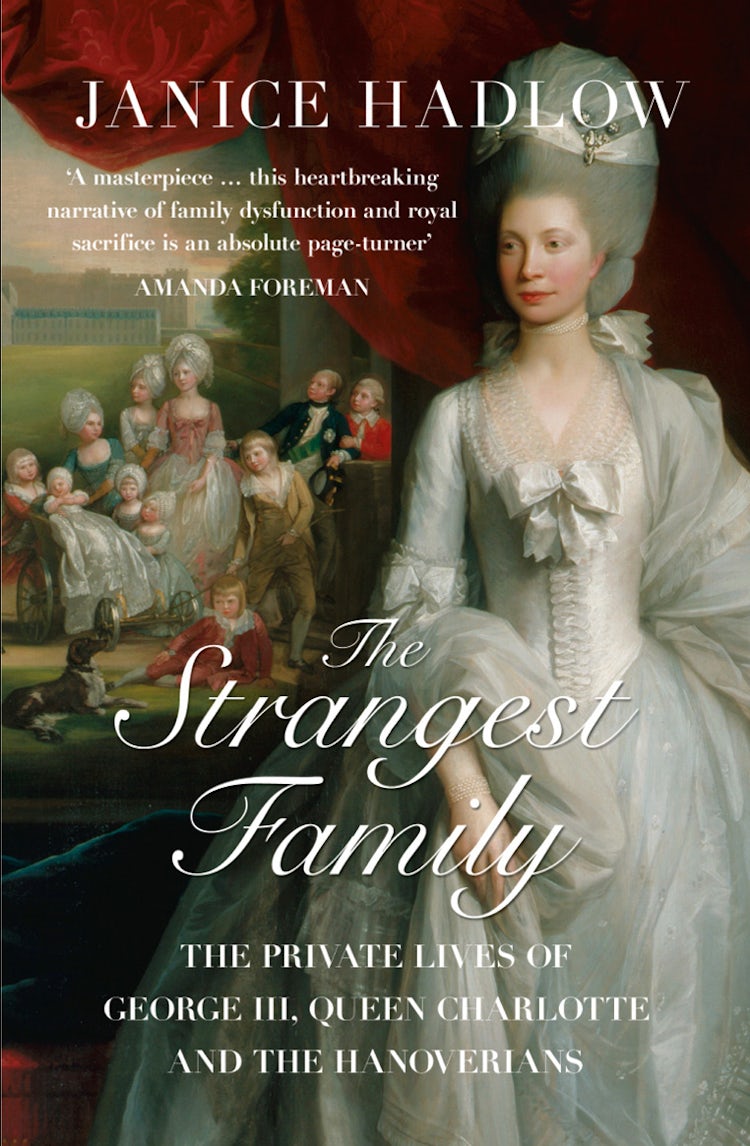 Cover image for The Strangest Family: The Private Lives of George III, Queen Charlotte and the Hanoverians, isbn: 9780008102203