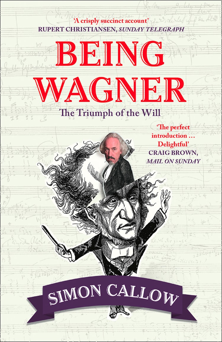 Cover image for Being Wagner: The Triumph of the Will, isbn: 9780008105709