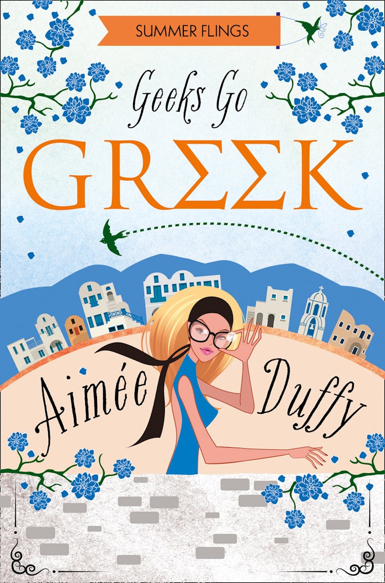 Cover image for Geeks Go Greek (Summer Flings, Book 4), isbn: 9780008106294