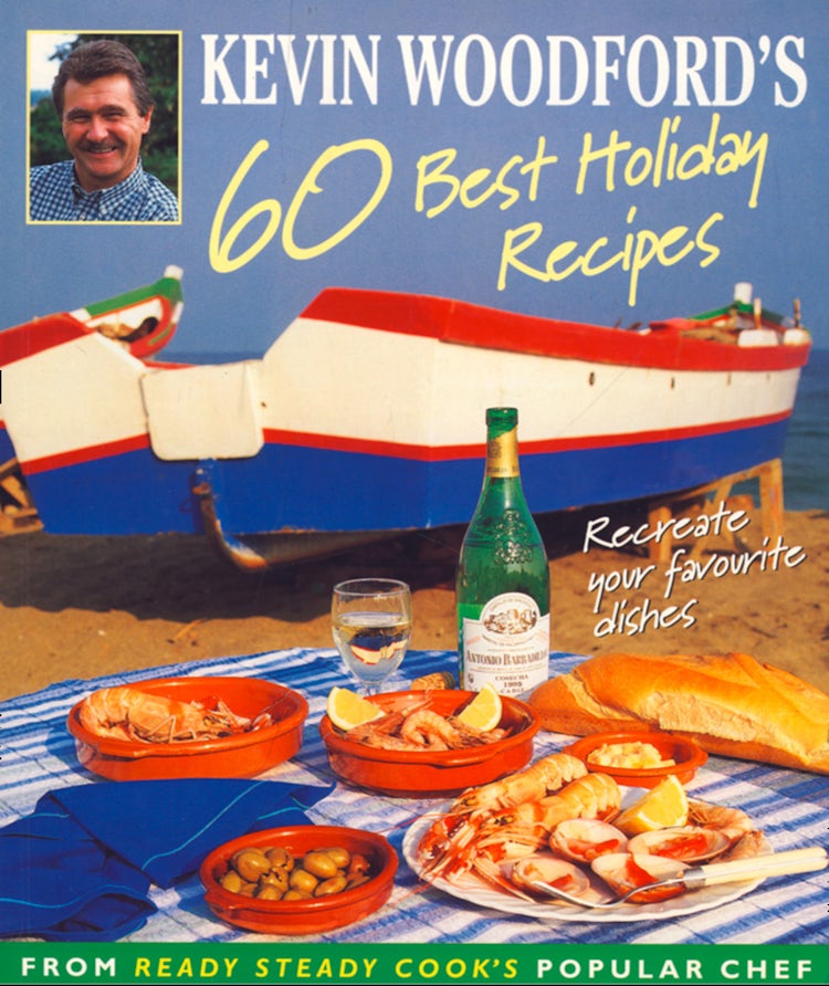 Cover image for Kevin Woodford’s 60 Best Holiday Recipes: Recreate the dishes you loved eating on holiday From Ready, Steady, Cook’s popular chef, isbn: 9780008108540