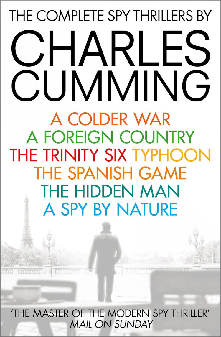 Cover image for The Complete Spy Thrillers: A Colder War, A Foreign Country, The Trinity Six, Typhoon, The Spanish Game, The Hidden Man and A Spy by Nature, isbn: 9780008108632