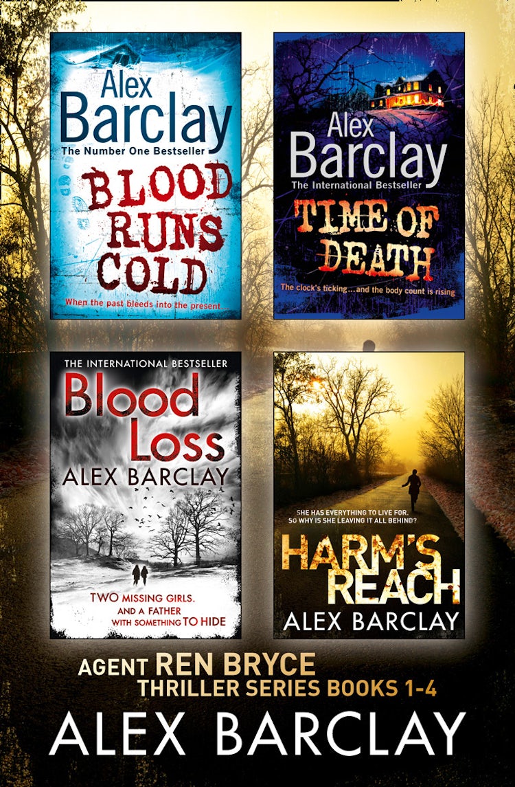 Cover image for Alex Barclay 4-Book Thriller Collection: Blood Runs Cold, Time of Death, Blood Loss, Harm’s Reach, isbn: 9780008108687