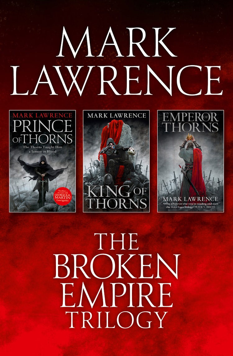 Cover image for The Complete Broken Empire Trilogy: Prince of Thorns, King of Thorns, Emperor of Thorns, isbn: 9780008113704