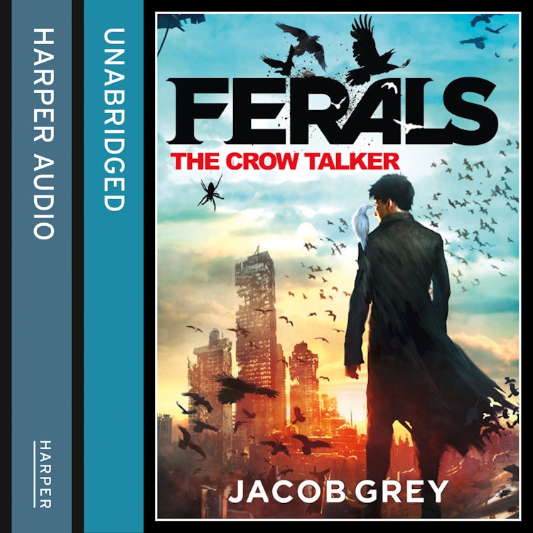 Cover image for The Crow Talker (Ferals, Book 1), isbn: 9780008114312