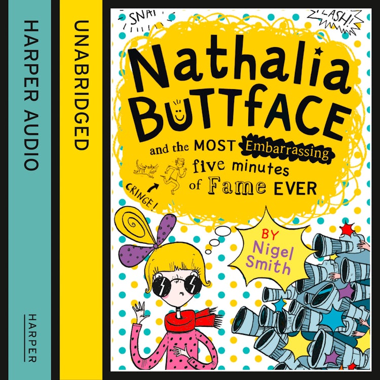 Cover image for Nathalia Buttface and the Most Embarrassing Five Minutes of Fame Ever (Nathalia Buttface), isbn: 9780008114367
