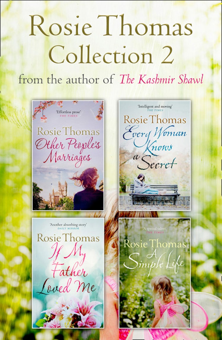 Cover image for Rosie Thomas 4-Book Collection: Other People’s Marriages, Every Woman Knows a Secret, If My Father Loved Me, A Simple Life, isbn: 9780008115364