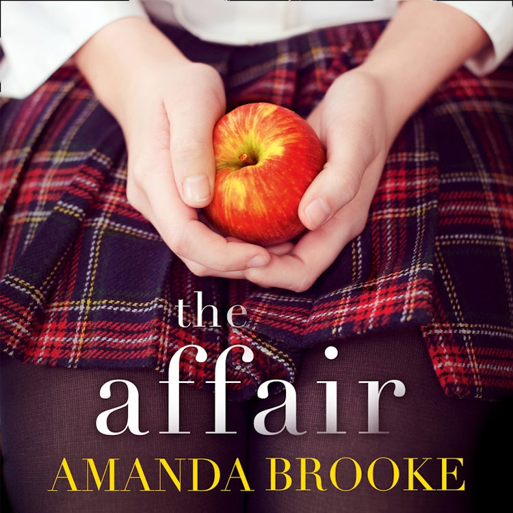 Cover image for The Affair: The shocking, gripping story of a schoolgirl and a scandal, isbn: 9780008116576