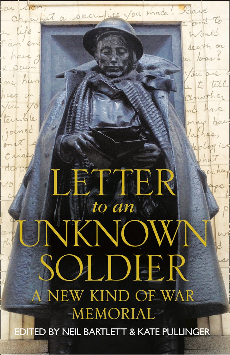 Cover image for Letter To An Unknown Soldier: A New Kind of War Memorial, isbn: 9780008116859