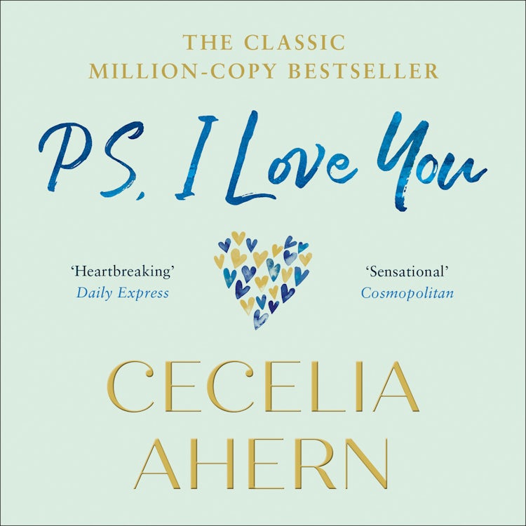 Cover image for PS, I Love You: The romantic, emotional, heartbreaking million-copy bestseller. Loved the movie? Read the book!, isbn: 9780008117085