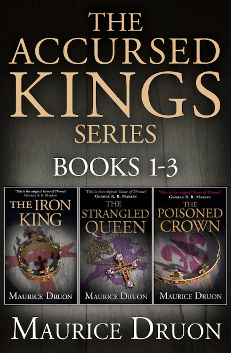 Cover image for The Accursed Kings Series Books 1-3: The Iron King, The Strangled Queen, The Poisoned Crown, isbn: 9780008117559