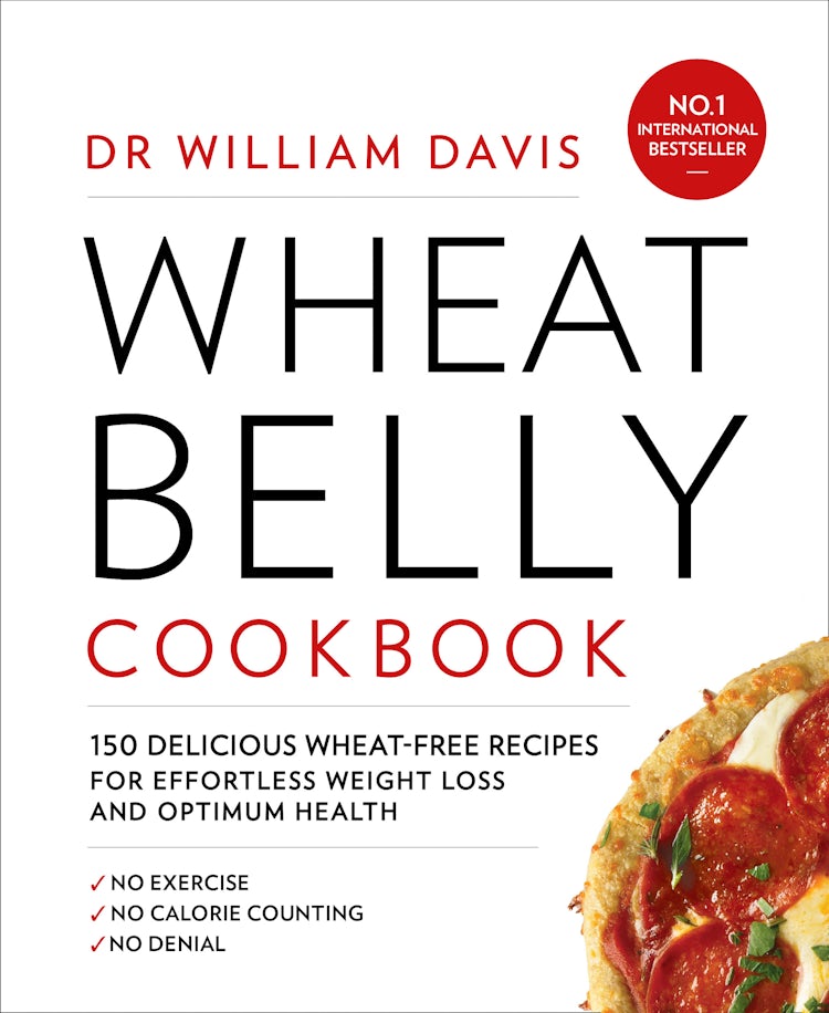 Cover image for Wheat Belly Cookbook: 150 delicious wheat-free recipes for effortless weight loss and optimum health, isbn: 9780008117658